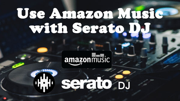 serato djでamazon musicを使う