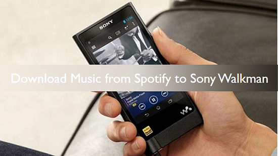 sony walkman spotify